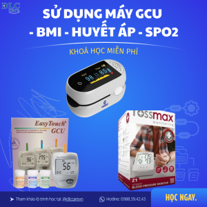 Khoá Học Hiểu Về Huyết Áp - Spo2 - BMI - Vòng Bụng - GCU