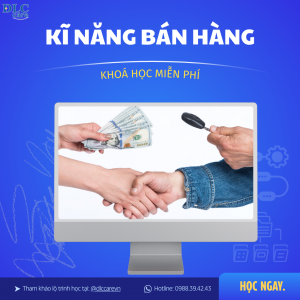Khoá Học Kĩ Năng Bán Hàng Chuyên Nghiệp